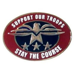 Support Our Troops-Stay The Course-Oval Pin - 1" X 3/4"